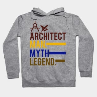 Architect Man Myth Legend - Father Husband Gift Hoodie